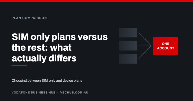 SIM only plans versus the rest: what actually differs — Vodafone Business Hub